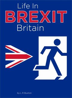 Life In Brexit Britain (eBook, ePUB) - Buxton, L R