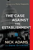 The Case Against the Establishment (eBook, ePUB)