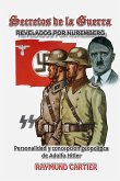 Secretos de la guerra revelados por Nuremberg Personalidad y concepción geopolítica de Adolfo Hitler (Estrategia y Liderazgo, #19) (eBook, ePUB) Secretos de la guerra revelados por Nuremberg Personalidad y concepción geopolítica de Adolfo Hitler (Estrategia y Liderazgo, #19) (eBook, ePUB)