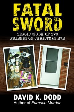 Fatal Sword: Tragic Clash of Two Friends on Christmas Eve (eBook, ePUB) - Dodd, David K.