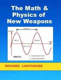 The Math & Physics of New Weapons (eBook, ePUB) - Lighthouse, Richard