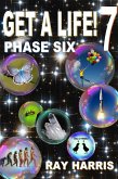 Get a Life! Phase 6 (eBook, ePUB) Get a Life! Phase 6 (eBook, ePUB)