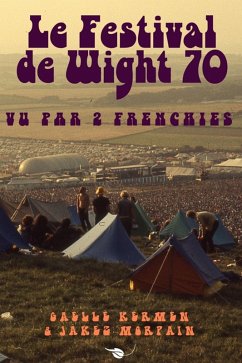 Cover Le Festival de Wight 70 vu par 2 Frenchies (Archives Littéraires, #2) (eBook, ePUB)