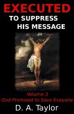 God Promised to Save Everyone (Executed to Suppress His Message, #3) (eBook, ePUB)