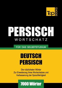 Wortschatz Deutsch-Persisch für das Selbststudium - 7000 Wörter (eBook, ePUB) - Taranov, Andrey