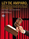 Ley de Amparo, reglamentaria de los artículos 103 y 107 de la Constitución Política de los Estados Unidos Mexicanos. Comentada y con jurisprudencia. 2017 (eBook, ePUB)