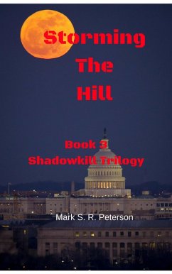 Cover Storming the Hill: Book 3 of the Shadowkill Trilogy (eBook, ePUB)