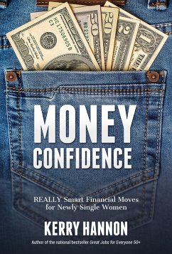 Money Confidence: Really Smart Financial Moves for Newly Single Women (eBook, ePUB) - Hannon, Kerry