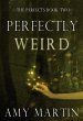 Perfectly Weird (The Perfects, #2)... - Bild 1