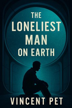 Cover The Loneliest Man on Earth (eBook, ePUB)