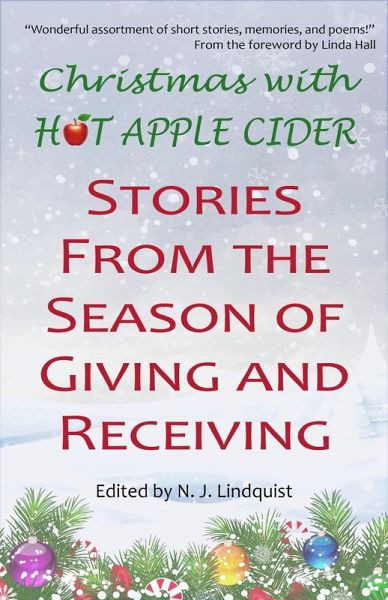 Christmas with Hot Apple Cider: Stories from the Season of Giving and Receiving (Hot Apple Cider Books, #5) (eBook, ePUB) Christmas with Hot Apple Cider: Stories from the Season of Giving and Receiving (Hot Apple Cider Books, #5) (eBook, ePUB)