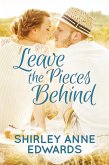 Leave the Pieces Behind (eBook, ePUB)