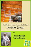 The Most Important Human Health Food - Jaggery (eBook, ePUB) The Most Important Human Health Food - Jaggery (eBook, ePUB)