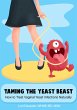 Taming the Yeast Beast: How to Treat... - Bild 1