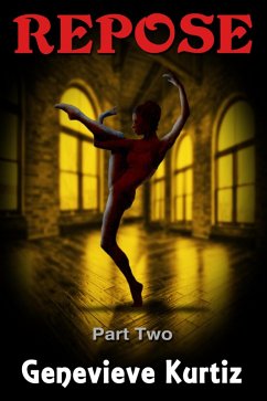 Repose - Part Two (eBook, ePUB) - Kurtiz, Genevieve