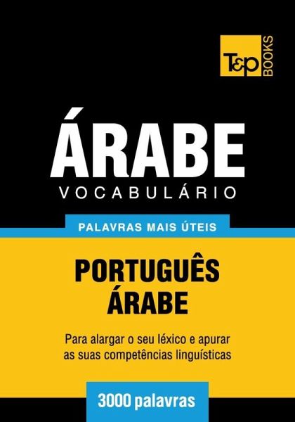 Vocabulário Português-Árabe - 3000 palavras (eBook, ePUB) Vocabulário Português-Árabe - 3000 palavras (eBook, ePUB)