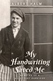 My Handwriting Saved Me: Memoirs of a Holocaust Survivor (eBook, ePUB)