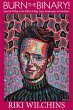 Burn the Binary! - Selected Writings on... - Bild 1