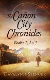 The Cañon City Chronicles - Books 1, 2 & 3 (eBook, ePUB) The Cañon City Chronicles - Books 1, 2 & 3 (eBook, ePUB)