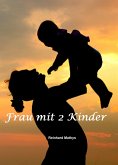 Frau mit 2 Kinder (eBook, ePUB)