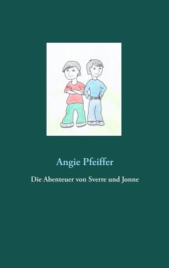 Die Abenteuer von Sverre und Jonne - Pfeiffer, Angie