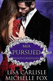 Pursued: Blood Courtesans (Mia) (eBook, ePUB) Pursued: Blood Courtesans (Mia) (eBook, ePUB)