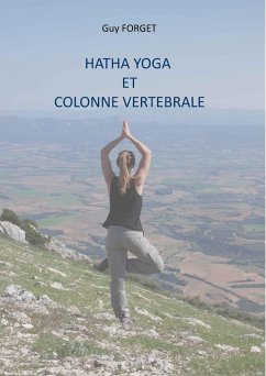 Hatha yoga et colonne vertébrale - Forget, Guy