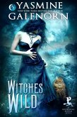 Witches Wild (Bewitching Bedlam, #4) (eBook, ePUB) Witches Wild (Bewitching Bedlam, #4) (eBook, ePUB)