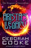 Arista's Legacy (The Dragons of Incendium, #4) (eBook, ePUB)