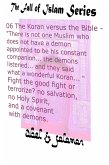 The Koran vs The Bible "There Isn't one Muslim who Doesn't Have a Demon Appointed to be his Constant Companion" Fight the Good Fight or Terrorize? No Salvation, No Holy Spirit, a Covenant With Demons (The Fall of Islam, #6) (eBook, ePUB)