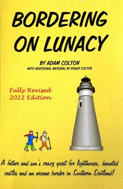 Bordering on Lunacy (Fully Revised 2022 Edition) (eBook, ePUB) - Colton, Adam