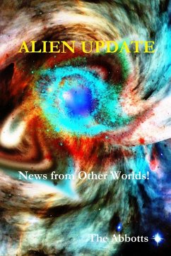 Alien Update - News From Other Worlds! (eBook, ePUB) - Abbotts, The
