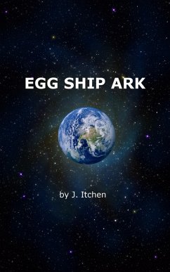 Egg Ship Ark (eBook, ePUB) - Itchen, J.