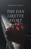 Amazing Grace: The Dan Lirette Story (eBook, ePUB)