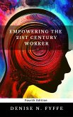 Empowering the 21st Century Worker (Career Development Book Series, #6) (eBook, ePUB)
