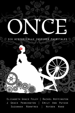 Cover Once: Six Historically Inspired Fairytales (eBook, ePUB)