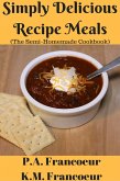 Simply Delicious Recipe Meals (The Semi-Homemade Cookbook) (eBook, ePUB)