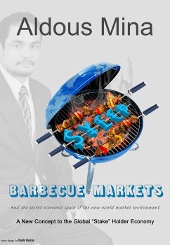 Barbecue Markets and The Secret Economic Sauce of The New World Market (eBook, ePUB) - Mina, Aldous