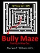 Bully Maze Finding A Way Out Revised... - Bild 1
