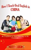 How I Teach Oral English in China (eBook, ePUB)