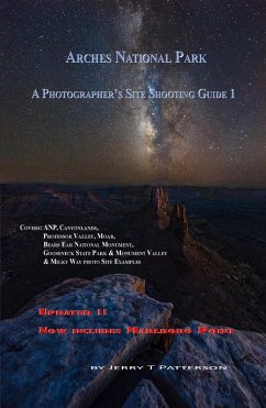 Arches National Park - A Photographer's Site Shooting Guide I (eBook, ePUB) - Patterson, Jerry