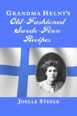 Grandma Helny's Old-Fashioned Swede-Finn Recipes (eBook, ePUB)