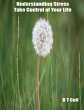 Understanding Stress: Take Control of... - Bild 1