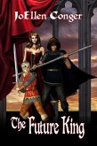 The Future King (The Queen of Candelor Series, #2) (eBook, ePUB) The Future King (The Queen of Candelor Series, #2) (eBook, ePUB)