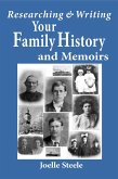 Researching and Writing Your Family History and Memoirs (eBook, ePUB) Researching and Writing Your Family History and Memoirs (eBook, ePUB)
