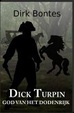 Dick Turpin, God Van Het Dodenrijk (eBook, ePUB) Dick Turpin, God Van Het Dodenrijk (eBook, ePUB)