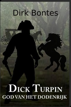 Dick Turpin, God Van Het Dodenrijk (eBook, ePUB) - Bontes, Dirk