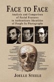 Face to Face: Analysis and Comparison of Facial Features to Authenticate Identities of People in Photographs (eBook, ePUB)
