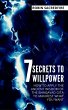 7 Secrets to Willpower: How to Apply... - Bild 1