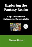 Exploring the Fantasy Realm: Magic in Stories for Children and Young Adults (eBook, ePUB)